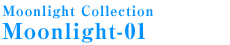 Moonlight Collection Moonlight-01