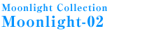 Moonlight Collection Moonlight-02