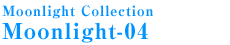 Moonlight Collection Moonlight-04